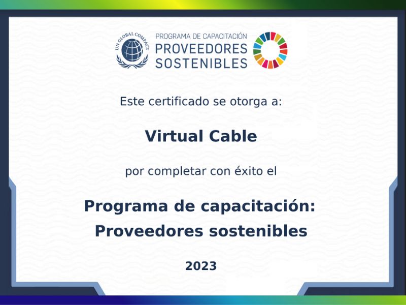 Virtual Cable obtiene el título «Proveedores Sostenibles» otorgado por el Pacto Mundial de la ONU